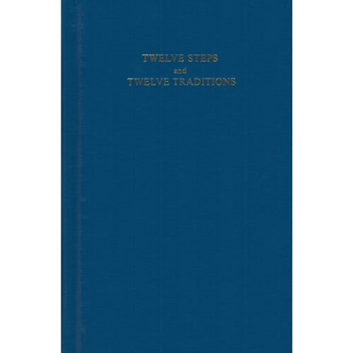 TWELVE STEPS AND TWELVE TRADITIONS