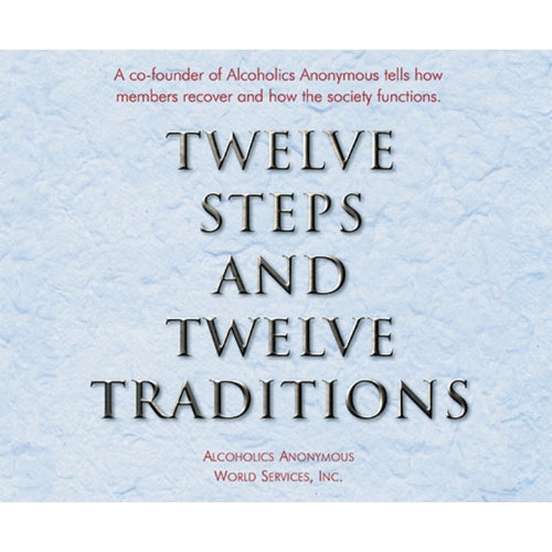 TWELVE STEPS AND TWELVE TRADITIONS