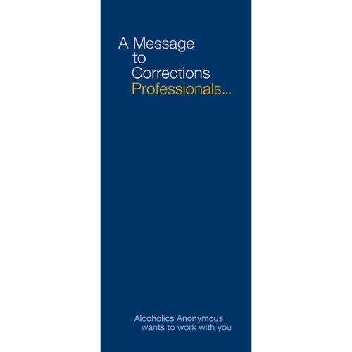 A MESSAGE TO CORRECTIONS PROFESSIONALS