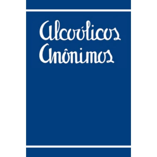 ALCOHOLICS ANONYMOUS (PORTUGESE)