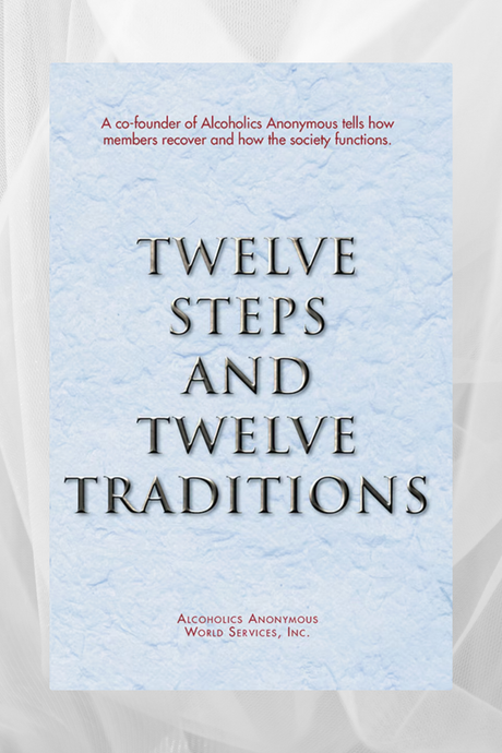 12 Steps and 12 Traditions