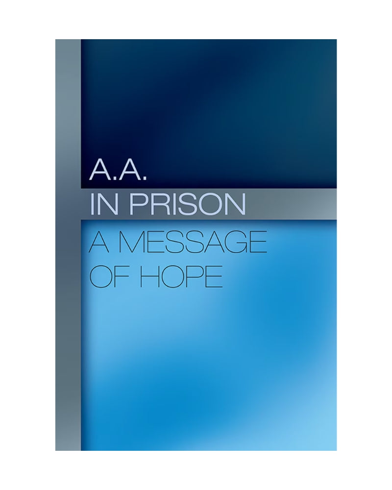 A.A. in Prison: A Message of Hope