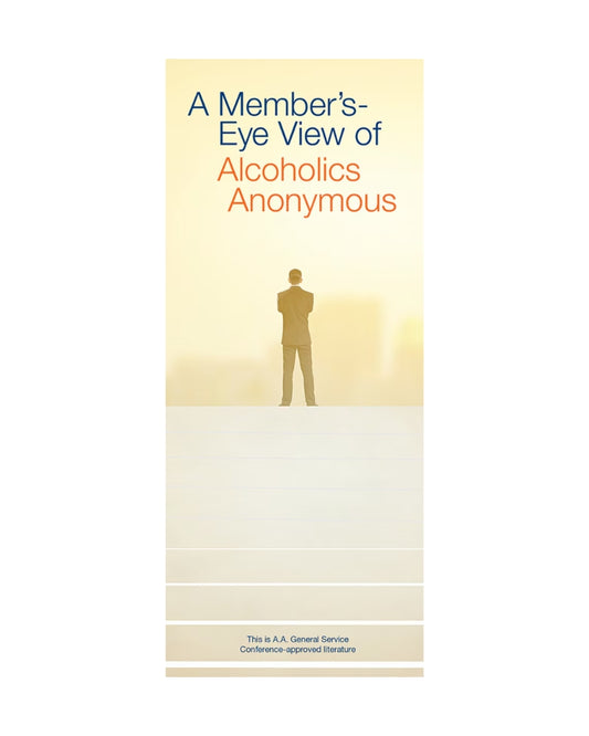 A Member's Eye View of Alcoholics Anonymous