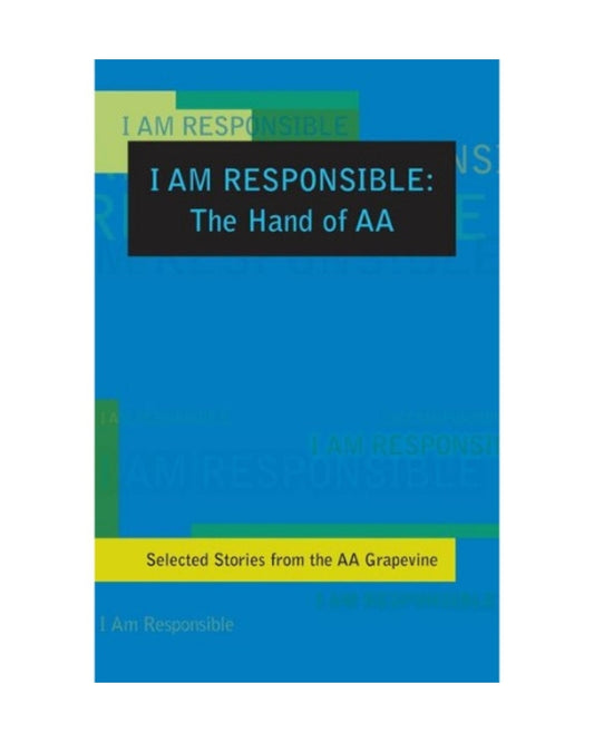 I Am Responsible: The Hand of A.A.