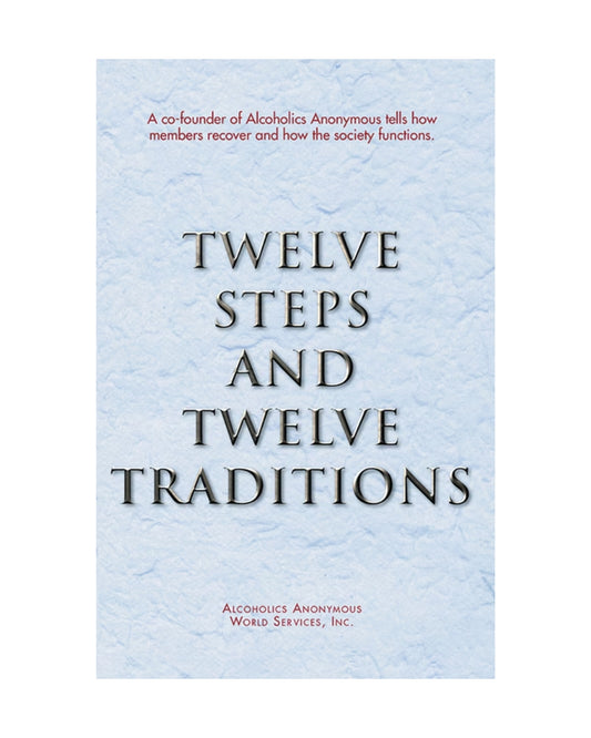 Twelve Steps and Twelve Traditions