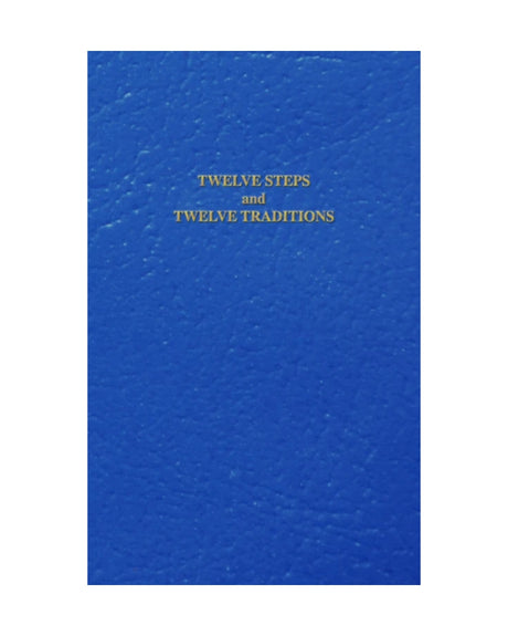 Twelve Steps and Twelve Traditions