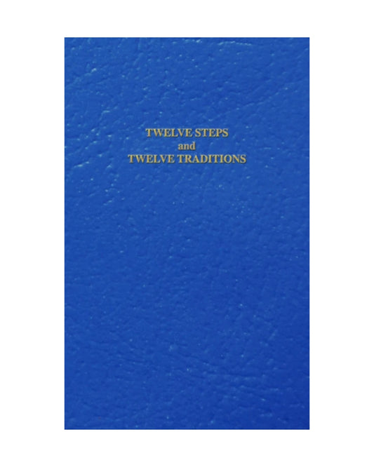 Twelve Steps and Twelve Traditions