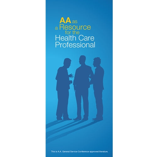 AA AS A RESOURCE FOR HEALTH CARE PROFESSIONALS