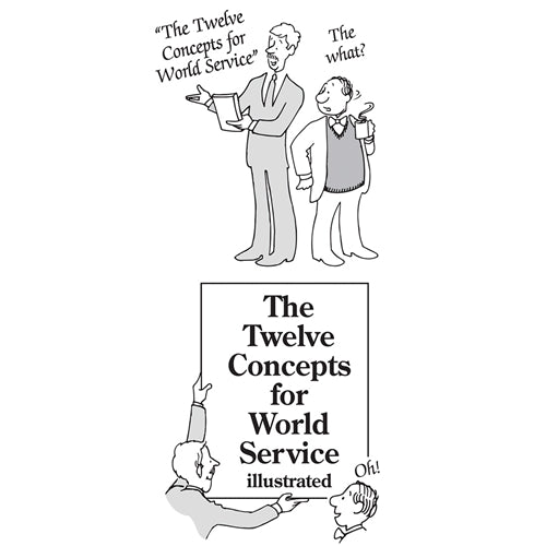 THE TWELVE CONCEPTS FOR WORLD SERVICE ILLUSTRATED